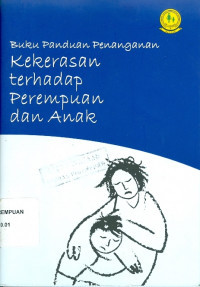 KEKERASAN TERHADAP PEREMPUAN DAN ANAK