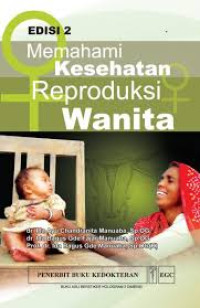 MEMAHAMI KESEHATAN REPRODUKSI WANITA