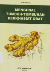 MENGENAL TUMBUH TUMBUHAN KHASIAT OBAT