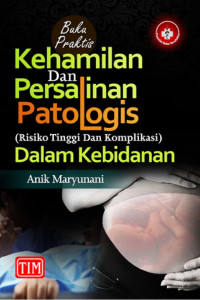 PATOLOGI  KEHAMILAN , PERSALINAN,NIFAS,DAN NEONATUS RESIKO TINGGI
