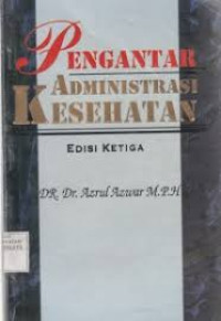 PENGANTAR ADMINISTRASI KESEHATAN
